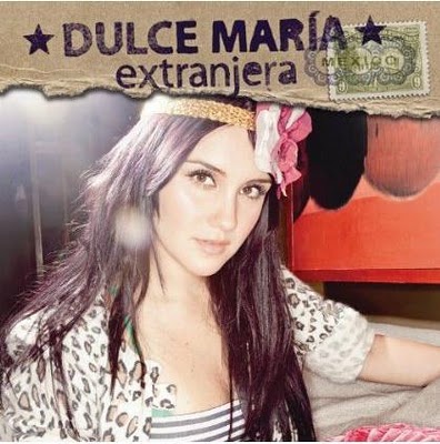 Dulce Maria - Extranjera.JPG